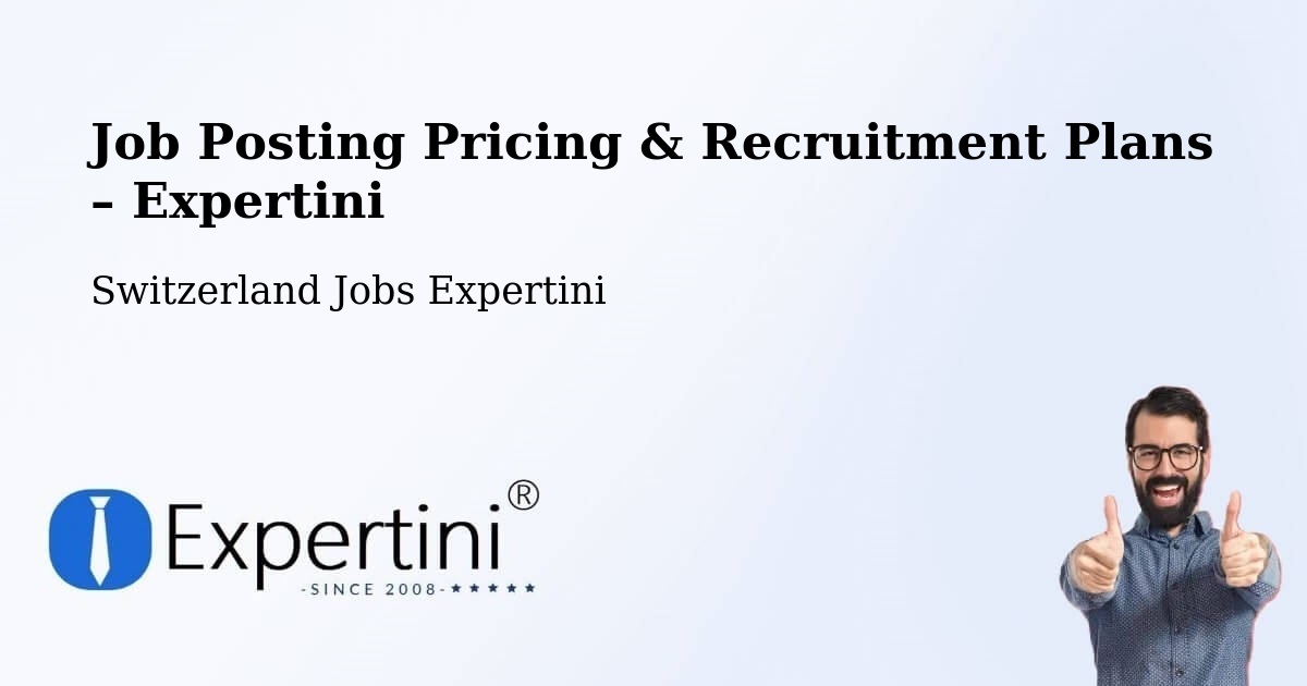 Job Posting Pricing & Recruitment Plans – Erlenbach Im Simmental - Erlenbach Im Simmental, Switzerland Jobs Expertini